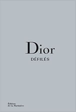 Dior Défilés: L'Intégrale des collections by Fury, Alexander.